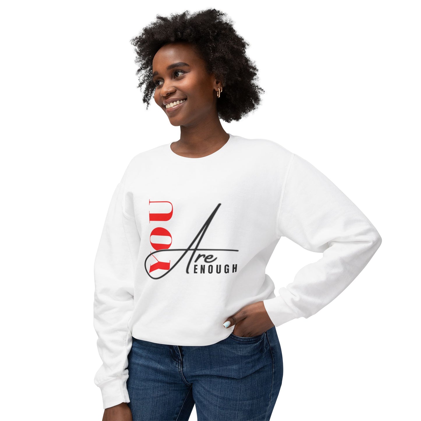 YOU ARE ENOUGH Lightweight Crewneck Sweatshirt